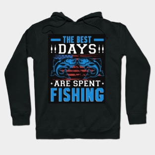 The best days are spent fishing Hoodie